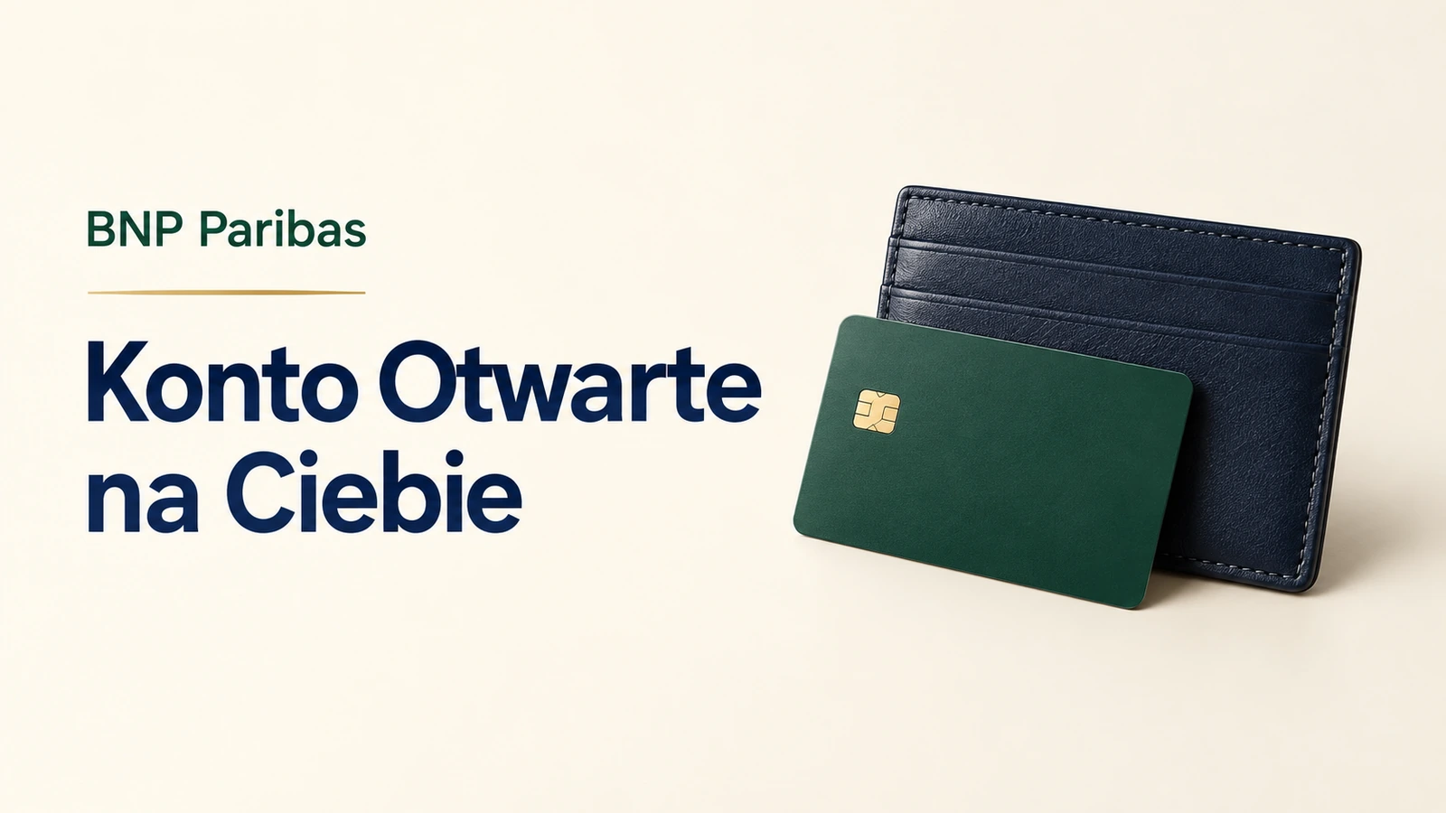 Konto Otwarte na Ciebie w BNP Paribas przedstawione na tle kremowym z kartą i portfelem.