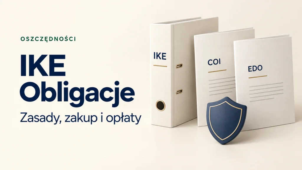IKE Obligacje. Jak działa konto, ile kosztuje i jak kupować obligacje?