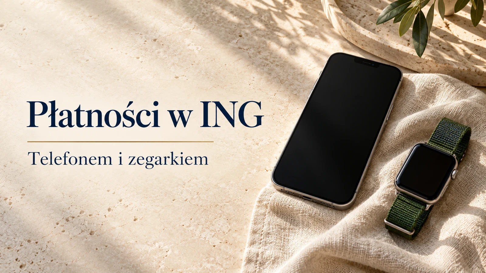 Jak płacić telefonem i zegarkiem w ING?