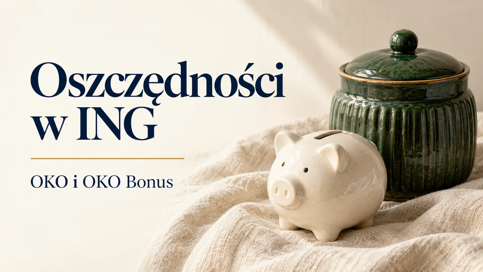 Konto oszczędnościowe ING. Jak działa OKO i OKO Bonus?