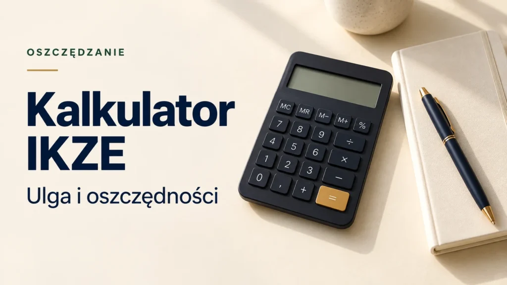 Kalkulator IKZE. Ulga podatkowa i oszczędności