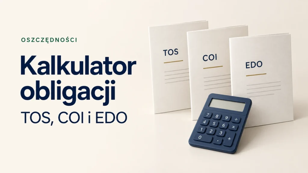 Kalkulator obligacji skarbowych TOS, COI i EDO