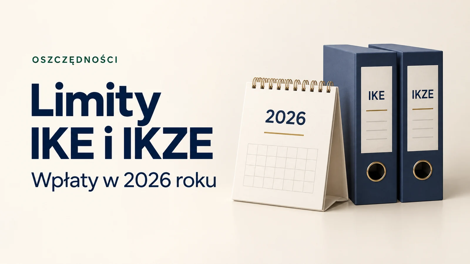 Limity IKE i IKZE 2026. Ile można wpłacić i do kiedy?
