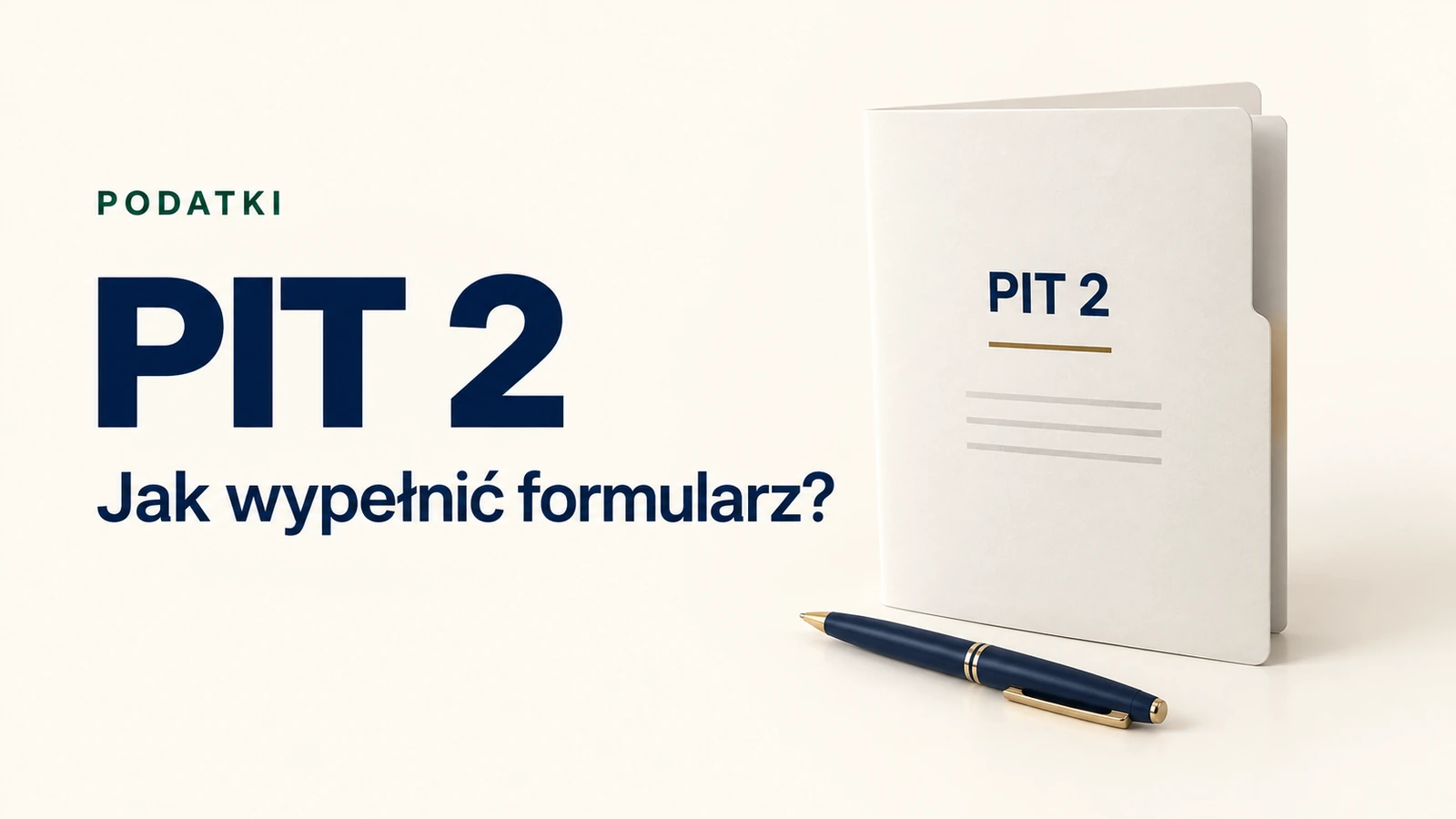 PIT 2. Jak wypełnić formularz?