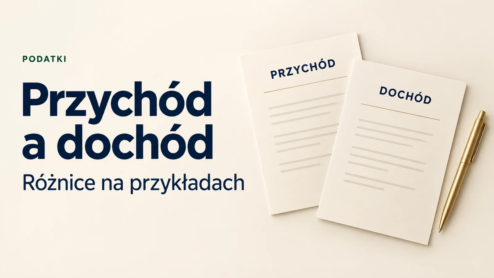 Przychód a dochód. Różnice wyjaśnione na przykładach.