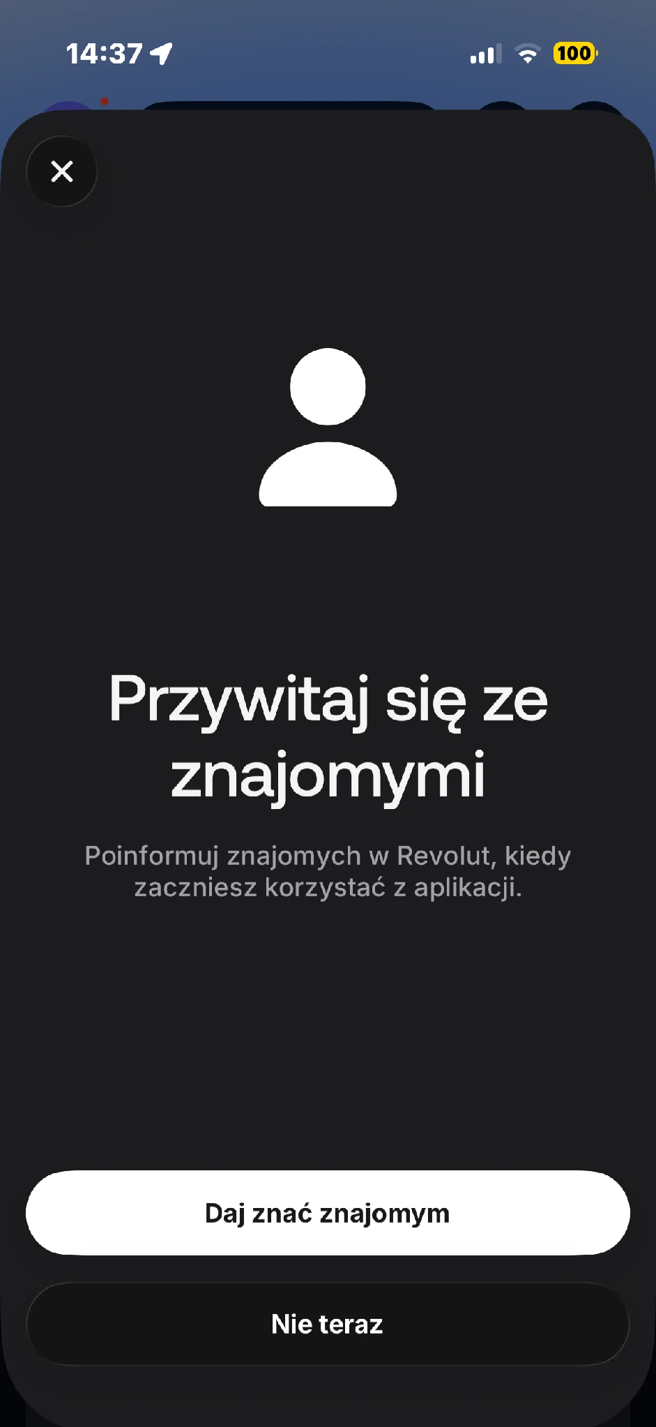 Komunikat o powiadomieniu znajomych i przycisk Nie teraz.