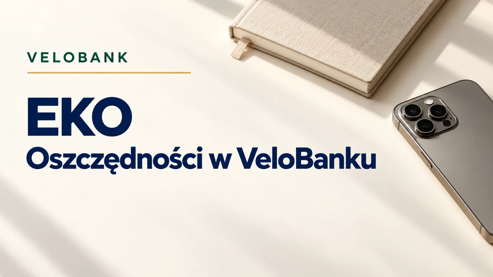 EKO w VeloBanku. Oszczędności, nowe środki i odsetki