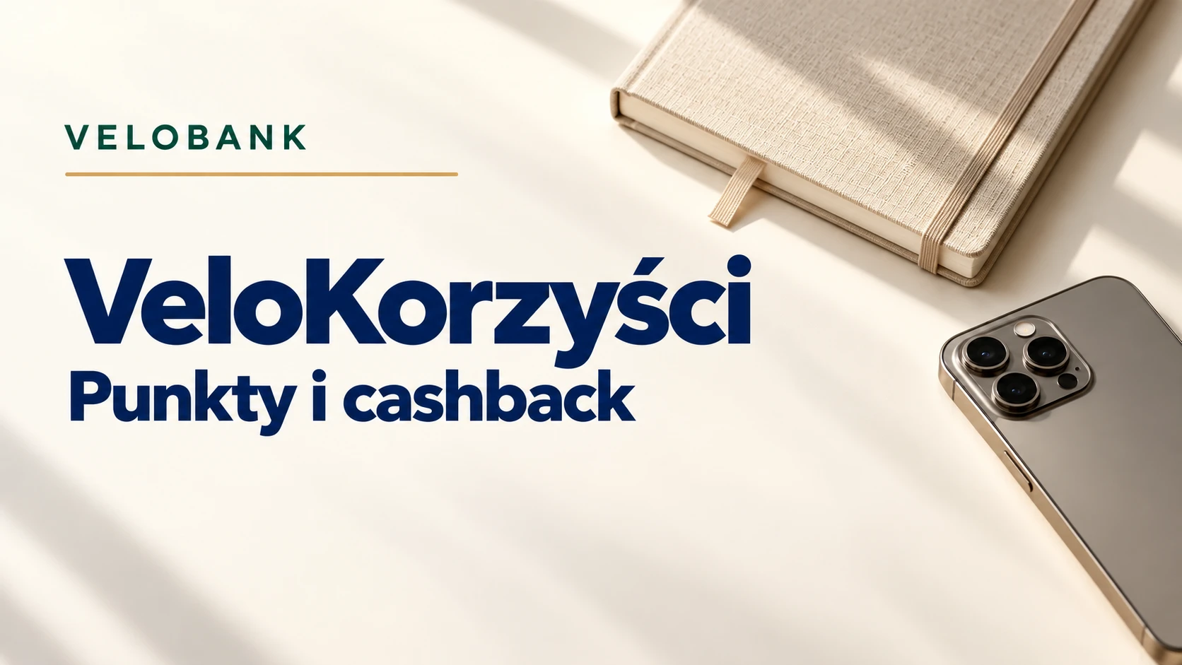 VeloKorzyści. Punkty, poziomy i cashback w aplikacji VeloBank.