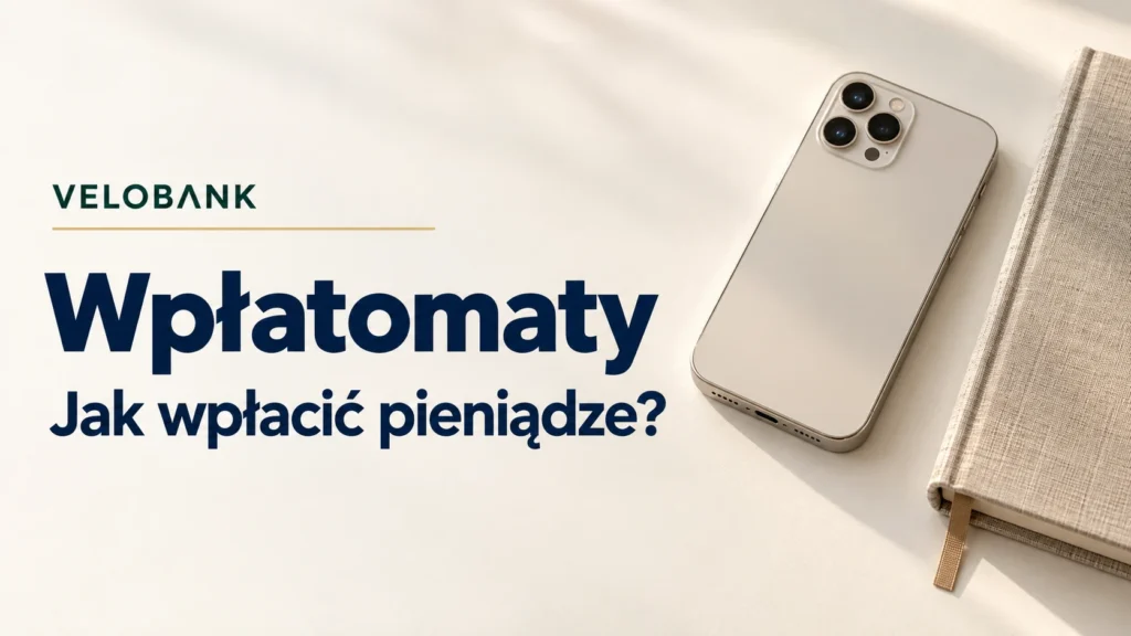 Wpłatomaty VeloBanku. Jak wpłacić pieniądze na konto